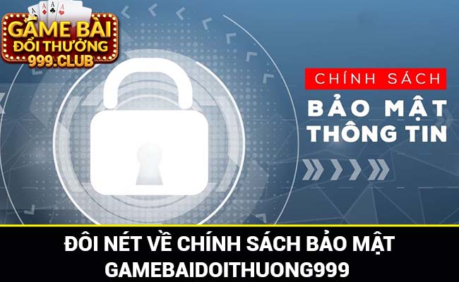 chính sách bảo mật Gamebaidoithuong999 