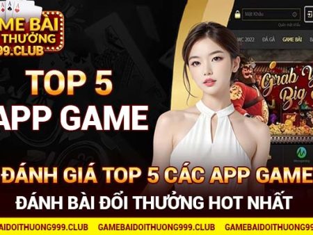 Đánh giá top 5 các app game đánh bài đổi thưởng hot nhất