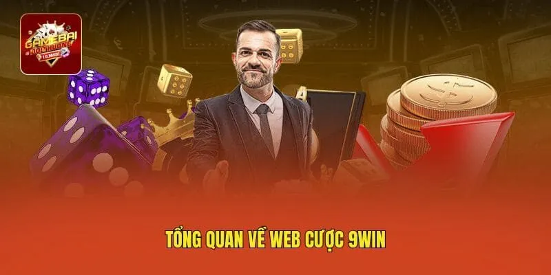 Tổng quan về web cược 9WIN